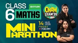 Class 6 Maths Onam Exam 2026 | Mini Marathon | Onam Exam Special | Xylem Class 6