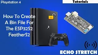How To Create A Bin File For The ESP32S2 FeatherS2