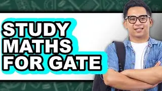 How To Study Maths For Gate - Full Guide