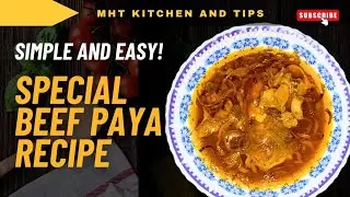 Delicious Beef Paya Recipe | Simple and Easy Recipes by MHT Kitchen and Tips 