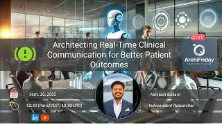 Architecting Real-Time Clinical Communication for Better Patient Outcomes