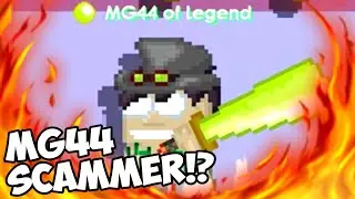 MG44 IS A SCAMMER!! GROWTOPIA