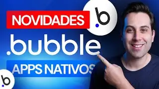 💥APLICATIVOS NATIVOS NO BUBBLE - NOVIDADES EXCLUSIVAS E INFORMAÇÕES + RESPOSTAS