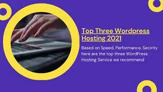 Top Three WordPress Hosting 2021