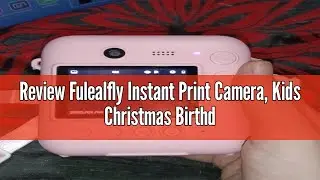 Review Fulealfly Instant Print Camera, Kids Christmas Birthday Gifts, 48MP 1080P Kids Digital Camera