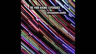 The Park Avenue Experience - Strangelove Shuffle