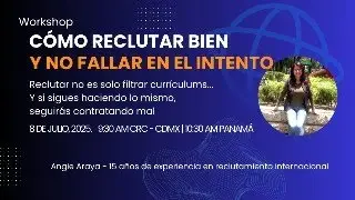 Workshop: Cómo reclutar bien y no fallar en el intento.