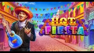 HOT FIESTA - PRAGMATIC PLAY! BONUS! SENSATIONAL!
