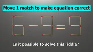 Match puzzle - move 1 match to make equation 6-9=9 correct | Best matchstick puzzle