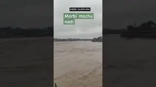 morbi machu nadi