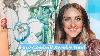 $300 Goodwill Purchase of Clothing Featured on Revolve