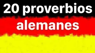 20 proverbios en alemán - con sus equivalentes en español