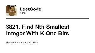 3821. Find Nth Smallest Integer With K One Bits (Leetcode Hard)
