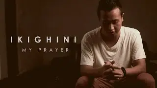 IKIGHINI (MY PRAYER): JACKTO WOTSA l R&N Studio