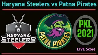 PKL 2021 Live Score Haryana Steelers vs Patna Pirates. Season 8 Pro Kabaddi League Today Match