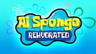 🔴AI Sponge Rehydrated