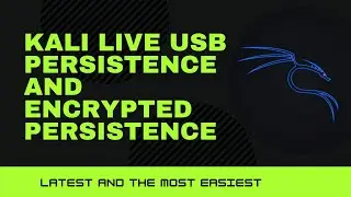{Latest Way}Create Kali Linux USB Persistence &&  Encrypted Persistence | Easiest Way