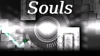 Geometry Dash -- Souls By pepjin
