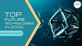 Tech Marvels 2030: A Deep Dive into the Top Trending Transformations! #TechTrends2030
