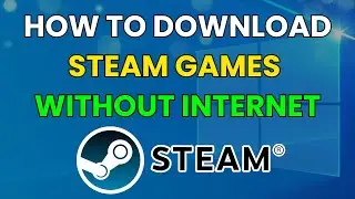 How to Download Steam Games Without Internet | Install Steam Games Offline (Step-by-Step Guide)