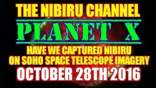 PLANET X 🔴 NIBIRU 🌎 INCREDIBLE NASA SOHO imagery October 29th 2016