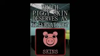 🤖 Какой скин свиньи заслуживает альтернативы?! #roblox #robloxedit #piggy #piggyskins #fyp