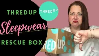 Worst ThredUP Box Ever | 4 Piece Sleepwear Rescue Box | I'll be luck to Make Back the Purchase Price