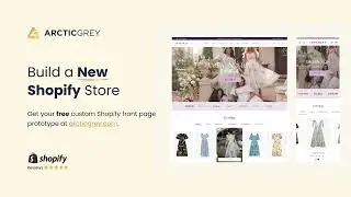 Build a New Shopify Store with Arctic Grey