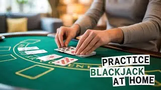 Master Blackjack with These Easy Home Practice Tips