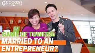 Married to an Entrepreneur? | Game of Towers | Alyson Hau (RTHK) & Paul Measor (Foodpanda)