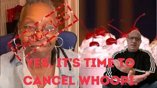 #484.  Let’s Cancel Whoopi !