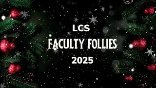 LCS Follies 2025