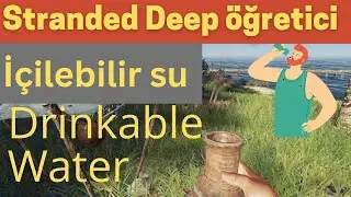 Stranded Deep İçilebilir Su Eğitimi