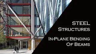 Steel Structures: In-Plane Bending of Beams
