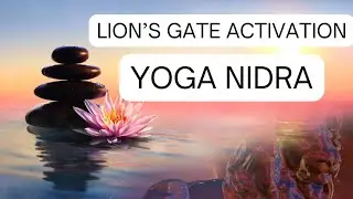 Yoga Nidra Lion's Gate Activation