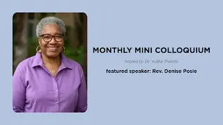 Monthly Mini Colloquium | Denise Posie | Called to Remember
