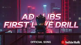 Ad- libs first love drill office song || first love drill office youtube music || no copyright 