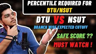 Percentile Required for Admission in DTU/NSUT || Jee Main 2021 | Jac delhi