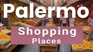 Best Shopping Places in Palermo | Italy - English