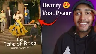 The Tale Of Rose : Review || 😍 Beautiful Love Story | New Romantic Chinese Drama In Hindi | Mxplayer
