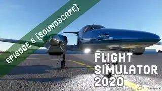 Новый Microsoft Flight Simulator 2020 &mdash; Серия обзоров функций, эпизод 5 (Звуковое оформление) (полная версия)