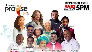UNUSUAL PRAISE LAGOS 2023