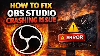 How to Fix OBS Studio Crashing