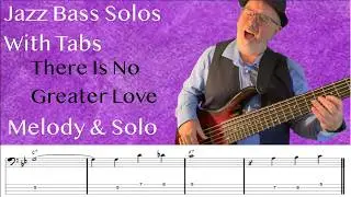 Jazz Bass Lines With Tabs: Melody & Improvisation Tutorial On There Is No Greater Love