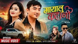 Mayala Kahani &lsquo;New Tamang love Song ` - Jb Jimba - Jitu Lopchan | ‪@Mr_Kaji.  | Official Mv