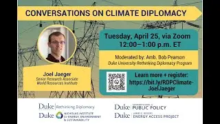 Duke Rethinking Diplomacy A Conversation on Climate Diplomacy with Joel Jaeger, WRI SD 480p