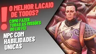 Como conseguir Liu Fei, O NPC mais forte? Como conseguir o melhor Lacaio de todos!