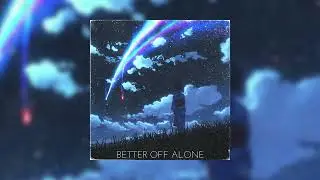 37R, SADNATION - BETTER OFF ALONE