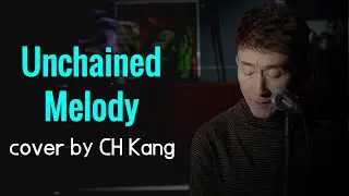 Unchained melody - cover by Changhoon C