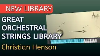 New FREE Orchestral Strings by Christian Henson! | Found Strings by Pianobook